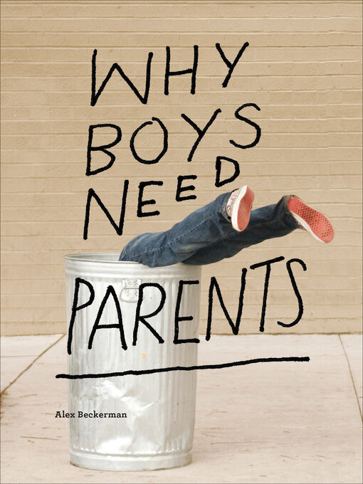 Title details for Why Boys Need Parents by Gerard Williams - Available